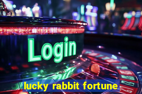 lucky rabbit fortune